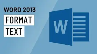 Word 2013: Formatting Text