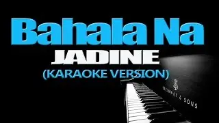 BAHALA NA - Jadine (KARAOKE VERSION)