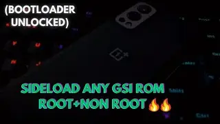 How to Sideload any GSI ROM in any Smartphone (ROOT+NON-ROOT) | How to use DSU SIDELOADER? 