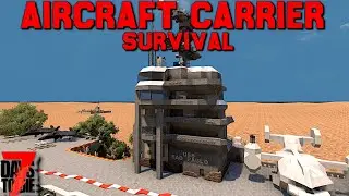 Aircraft Carrier Survival - 7 Days to Die - Ep13 - The Island!!