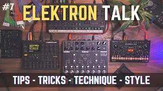 Elektron Talk: 140 BPM Track, Good use for the Lyra 8, and Songwriting