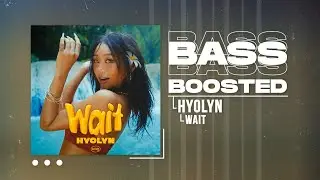 HYOLYN (효린) - Wait [BASS BOOSTED]