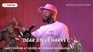 Matt Capone - "Dear Steve Harvey" at Voices In Power | Spoken Word Poetry