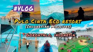 VLOG PULO CINTA GORONTALO, Indonesia I Pulo Cinta Eco Resort Room Tour