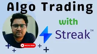 Zero Code Algo Trading with Zerodha Streak - A Complete Tutorial