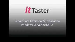 Server Core Overview & Installation - Windows Server 2012 R2