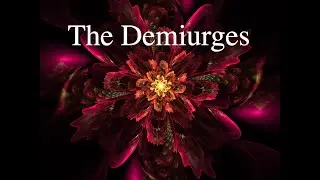 The Demiurges