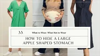 How To Hide A Larger Stomach - Dos & Donts. Apple Shape. With Personal Stylist Melissa Murrell