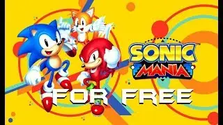 Tutorial - How to get Sonic Mania for FREE (PC)