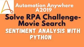 RPA Challenge Movie Search Solution | Sentiment Analysis with Python Script in AutomationAnywhere#31