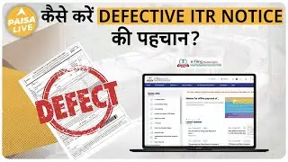 जानिए IT Section 139(9) के तहत क्यों भेजे जा रहे Notice | Paisa Live