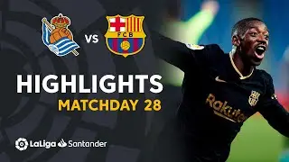 Highlights Real Sociedad vs FC Barcelona (1-6)