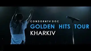 CondornTV DOC | Kharkiv | Golden Hits Tour