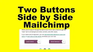 Side by Side Custom buttons in Mailchimp |   How to Add Two Buttons Side by Side in Mailchimp