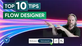ServiceNow – Top 10 Tips for Using Flow Designer
