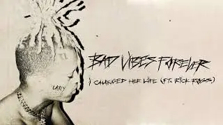 XXXTENTACION feat. Rick Ross - I Changed Her Life (Audio)