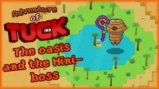 Miniboss and the Oasis! - Adventure of Tuck - Unity Devlog #10