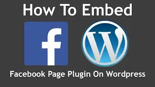 How To Embed a Facebook Page Plugin on Wordpress (2016)