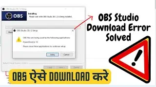 OBS files are being used by following application. OBS not downloading error  .Solved