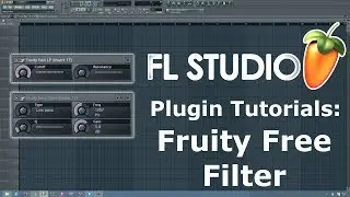 FL Studio Tutorial- How to Use Fruity Free Filter & Fruity Fast LP