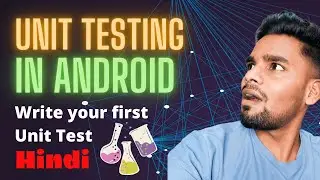 Unit Testing in Android | #hindi | #kotlin | #testing | #android