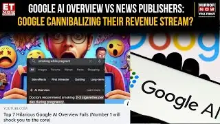 Google AI Overview: Search Results Feature Dangerous & Inaccurate? | Ruining News Publishers? | AI