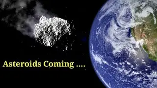 Four Asteroids Coming Close to Earth in 2 days