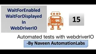 WaitForEnabled and WaitForDisplayed in WebDriverIO - Part - 15