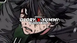 glory x yummi (tiktok mashup) [edit audio]