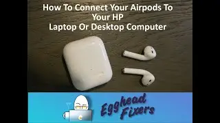 How To Connect Your Airpods To Your HP Laptop Or Desktop Computer
