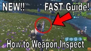 Fortnite - How to INSPECT WEAPON in Season 7 [FAST Tutorial!]