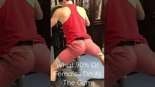 "What 90 Percent Of Females Do At The Gym..."🤦‍♂️