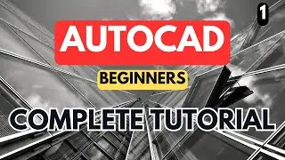 AutoCAD - Complete Tutorial for Beginners - Part 1