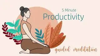 5 Minute Meditation to Increase Productivity