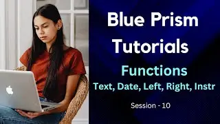 Blue Prism Functions Tutorials | Left, String, right, length and Instr Functions with Example