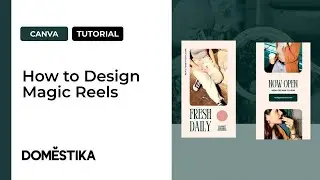 Canva Tutorial: How to Design Magic Reels | Domestika English