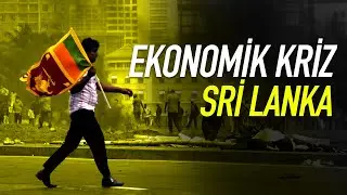 BÜYÜK EKONOMİK KRİZ: SRİ LANKA