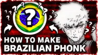 HOW TO MAKE BRAZILIAN PHONK | TUTORIAL