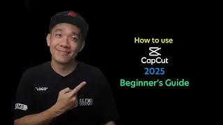 How to use Capcut in 2025 - A Beginner’s Guide