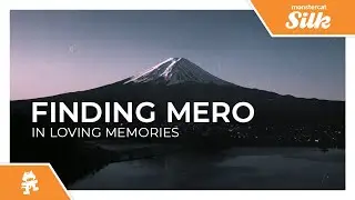 Finding Mero - In Loving Memories [Monstercat Release]