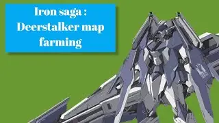 Iron Saga: Let's Talk About Deerstalker Map Farming #ironsaga #mecha #deerstalker