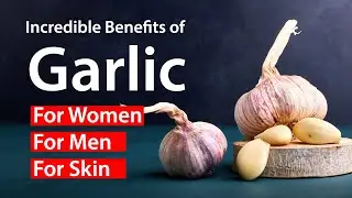 The Surprising Health Benefits of Garlic