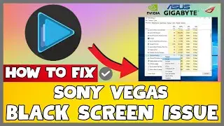 How to Fix Sony Vegas Black Screen ISSUE | 2023 Easy Fix 