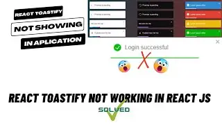 How to Solve Reactjs Toastify Not Working Not Showing Error