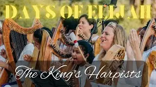 The King’s Harpists: Days of Elijah - Live from Jerusalem!