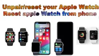 How to Unpair/hard reset your Apple Watch from phone