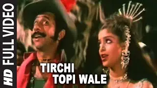 Tirchi Topi Wale Full HD Song | Tridev | Amit Kumar, Sapna Mukherjee | Naseeruddin Shah, Sonam