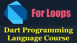 #09 Dart Programming Language : For Loops & How It Works - دارت بالعربي