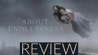 About Endlessness Review (2019, director: Roy Andersson)