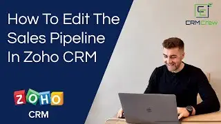 How To Edit The Sales Pipeline In Zoho CRM